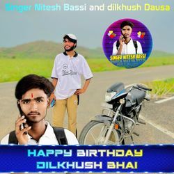 Happy birthday Dilkhush Bhai