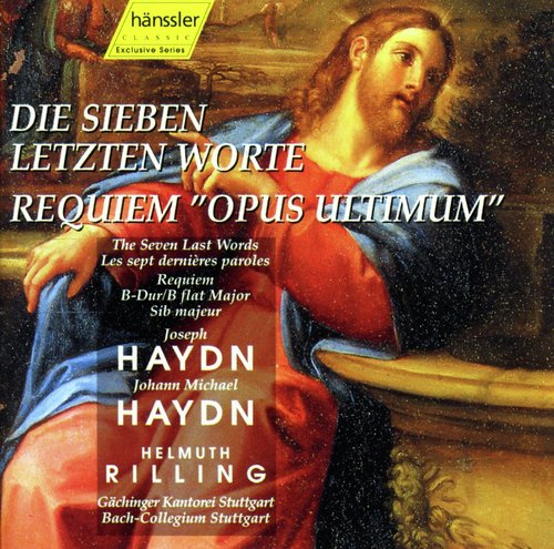 Haydn: 7 Last Words (The), Hob.Xx:2 / Haydn, M: Requiem in B-Flat Major, "Opus Ultimum"