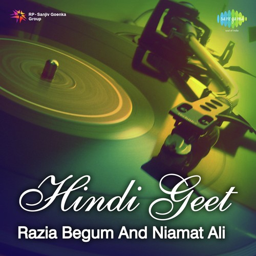 Hindi Geet - Razia Begum And Niamat Ali