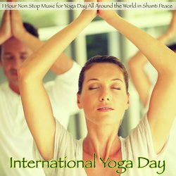 International Yoga Day – 1 Hour Non Stop Music for Yoga Day All Around the World in Shanti Peace-FCoobixAU1o