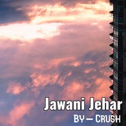 Jawani Jehar-R11bATZgXFg