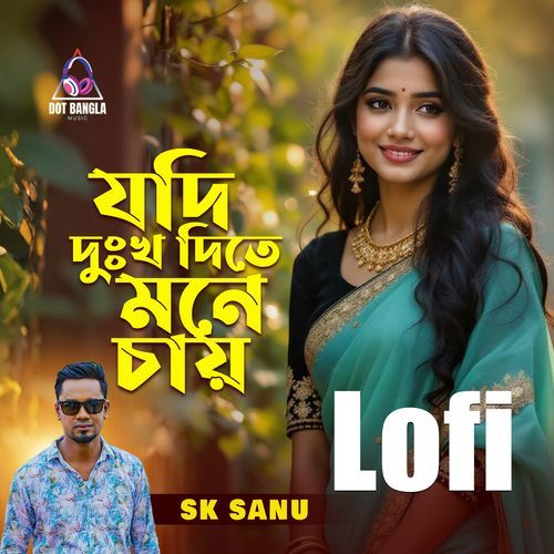 Jodi Dukkho Dite Mone Chay (Lofi)
