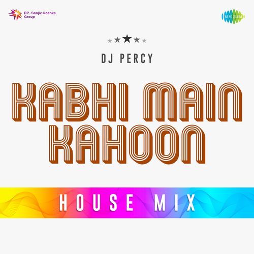Kabhi Main Kahoon House Mix