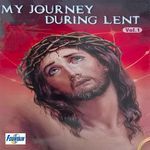 MY JOURNEY DURING LENT - I