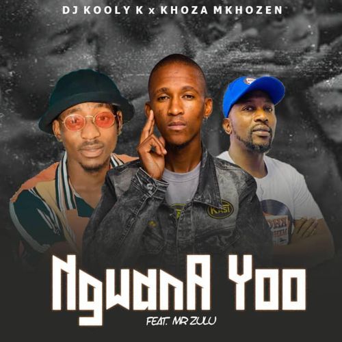 Ngwana Yoo (feat. Mr Zulu)