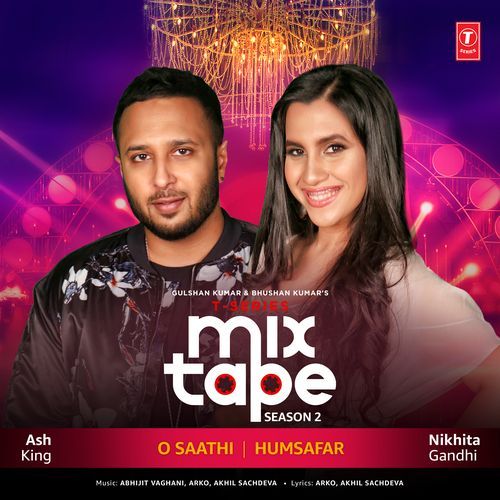 O Saathi-Humsafar (From "T-Series Mixtape Season 2")