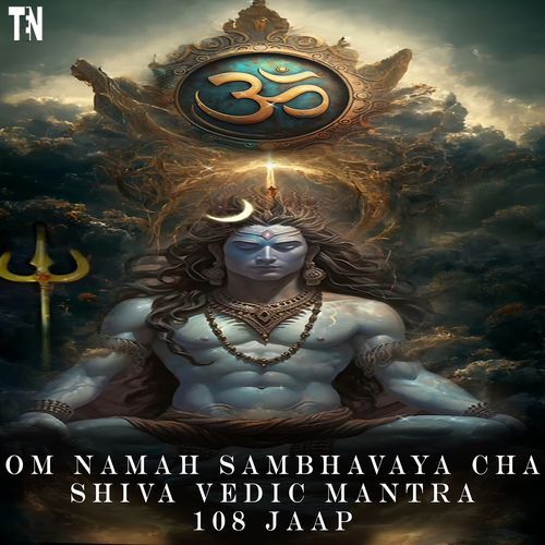 Om Namah Sambhavaya Cha Shiva Vedic Mantra 108 Jaap