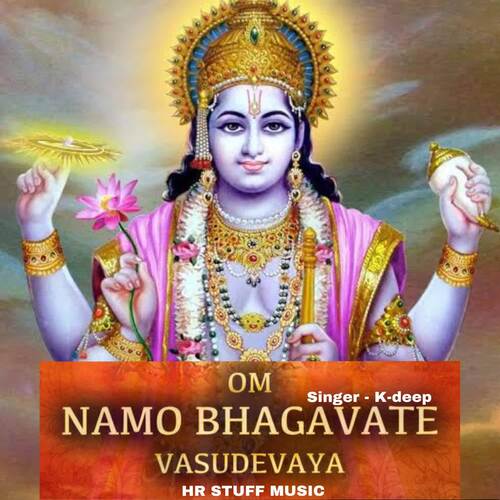 Om Namo Bhagavate vasudevaya