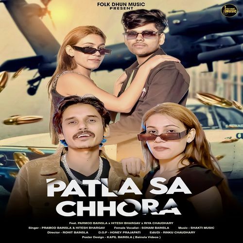 Patla Sa Chhora (Feat. Parmod Bainsla , Hitesh Bhargav)