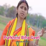 Purkhrni Biha Geet