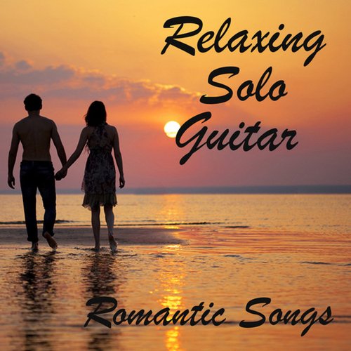 Relaxing Solo Guitar: Romantic Songs