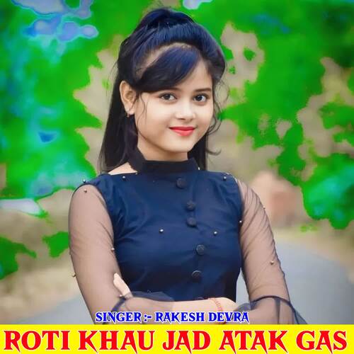 Roti Khau Jad Atak Gas