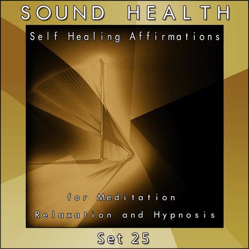 Self Healing Affirmations (For Meditation, Relaxation and Hypnosis) [Set 25]