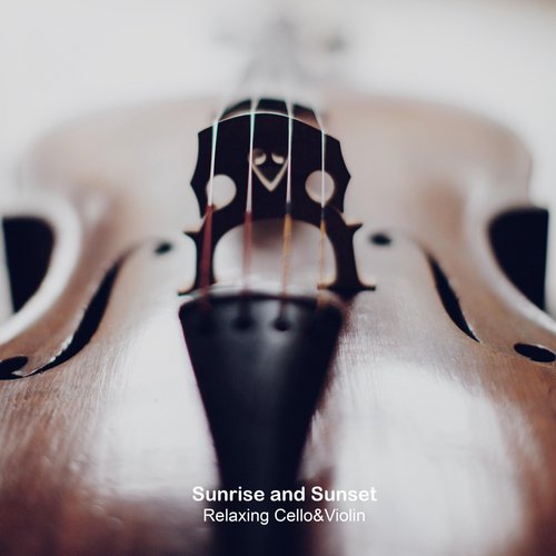 Sunrise and Sunset (Relaxing Cello and Violin)