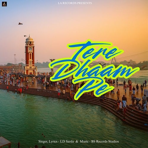 Tere Dhaam Pe