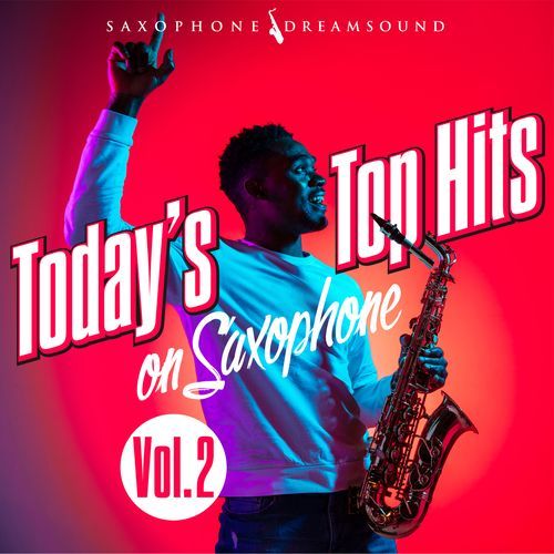 Today's Top Hits on Saxophone (Vol. 2)