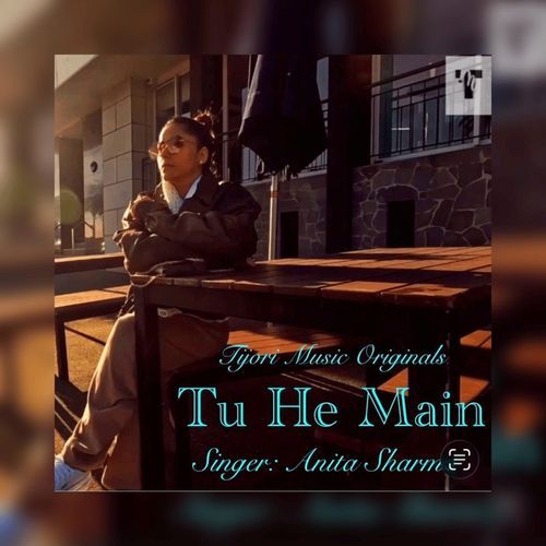 Tu He Main