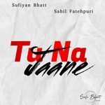 Tu Na Jaane