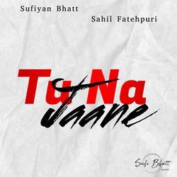 Tu Na Jaane