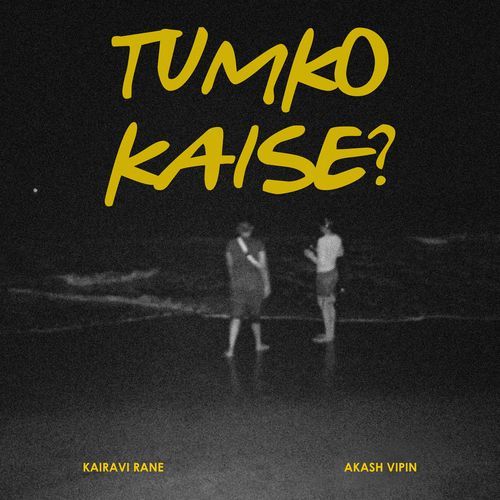 Tumko Kaise?
