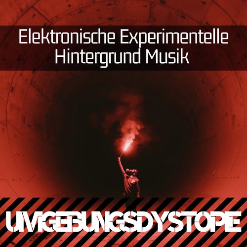 Umgebungsdystopie - Elektronische Experimentelle Hintergrund Musik zum Chillen