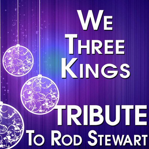 We Three Kings (Tribute to Rod Stewart)