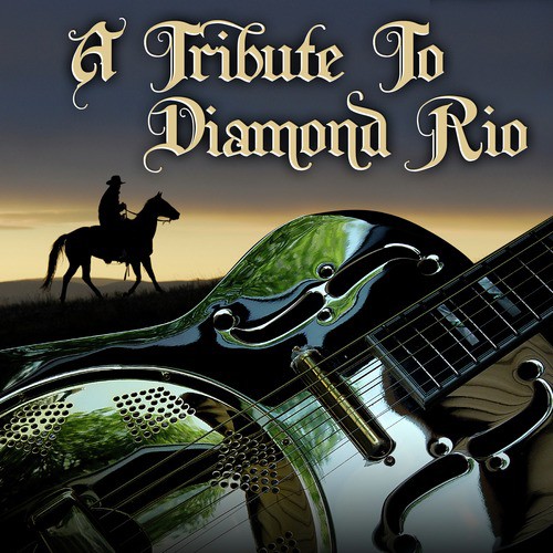 A Tribute To Diamond Rio