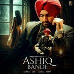 ASHIQ BANDE