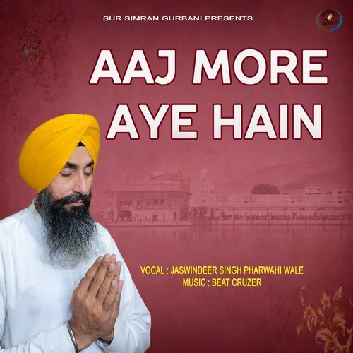 Aaj More Aye Hain