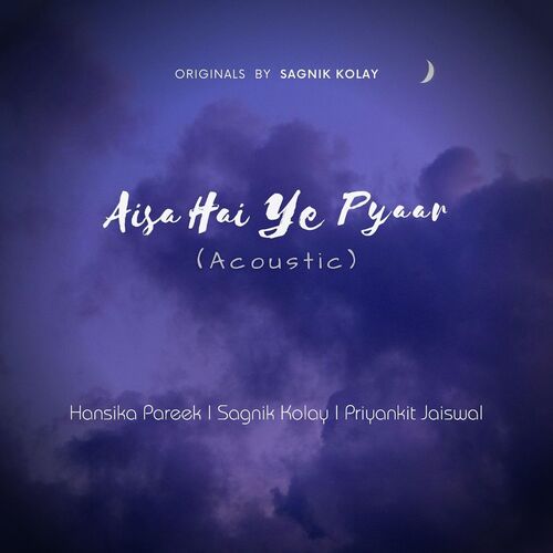 Aisa Hai Ye Pyaar (Acoustic Version)