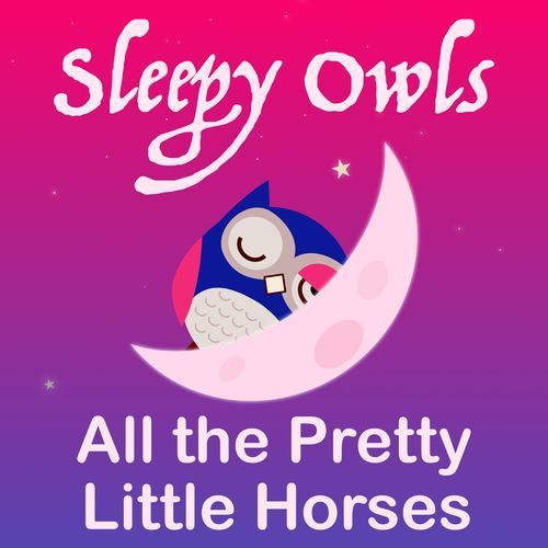 All the Pretty Little Horses