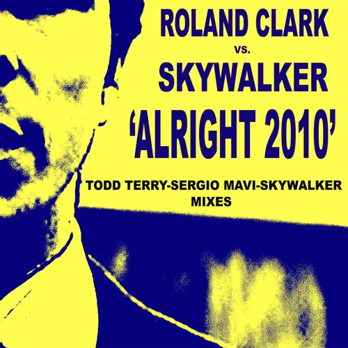 &quot;Alright&quot; 2010 Sergio Mavi &amp; Todd Terry Mixes_poster_image