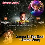 Amma Is The Best - Amma Song