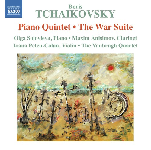 Boris Tchaikovsky: Piano Quintet & The War Suite