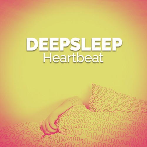 Deep Sleep Heartbeat