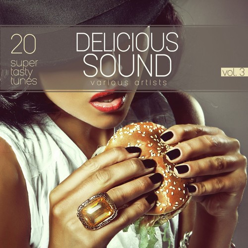 Delicious Sound, Vol. 3 (20 Super Tasty Tunes)