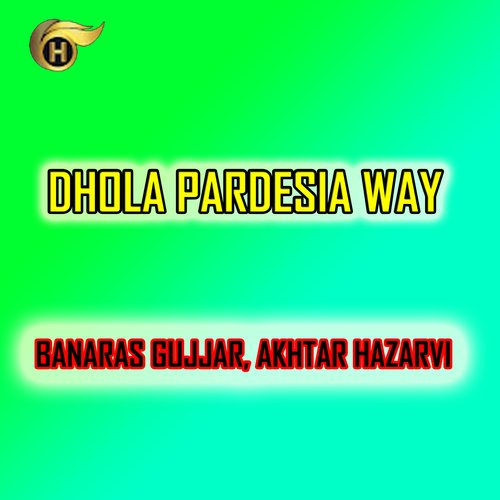 Dhola Pardesia Way