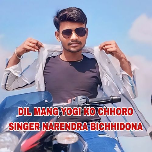 Dil Mang Yogi Ko Chhoro