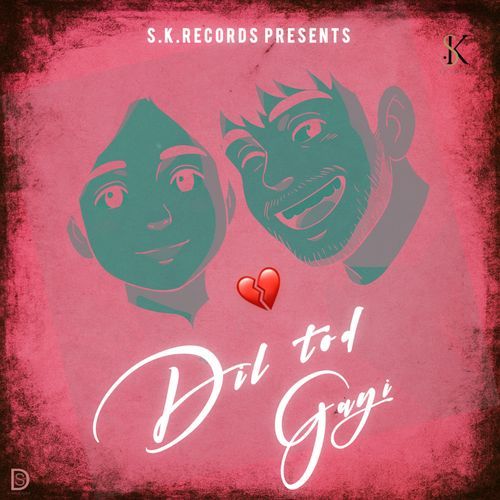 Dil Tod Gayi