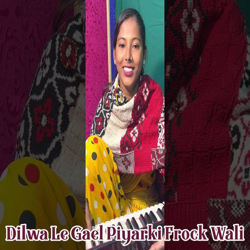 Dilwa Le Gael Piyarki Frock Wali