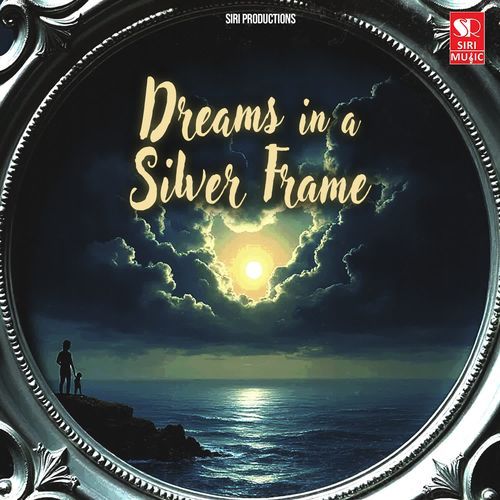 Dreams in a Silver Frame