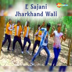 E Sajani Jharkhand Wali-AgIxXTBqWlI