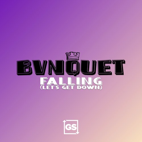 Falling (Let&#039;s Get Down)