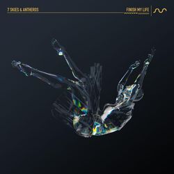 Finish My Life by 7 Skies, Antheros