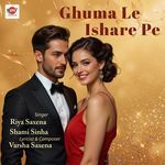 Ghuma Le Ishare Pe