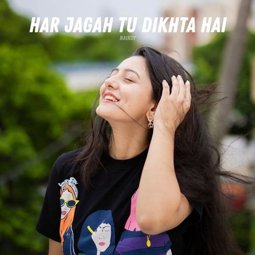 Har Jagah Tu Dikhta Hai