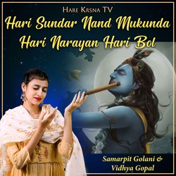 Hari Sundar Nand Mukunda Hari Narayan Hari Bol-BSsTHCBScGY