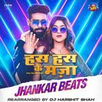 Has Has Ke Maza Jhankar Beats