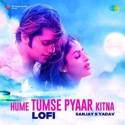 Hume Tumse Pyaar Kitna - Lofi-RQERQkQHTXY