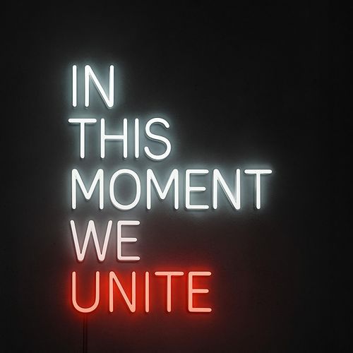 In This Moment We Unite